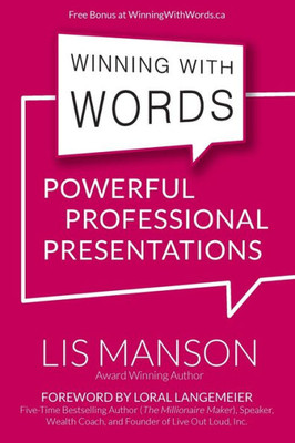 Winning With Words : Powerful Professional Presentations