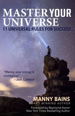 Master Your Universe : 11 Universal Rules For Success
