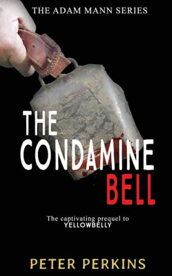 The Condamine Bell : The Adam Mann Series