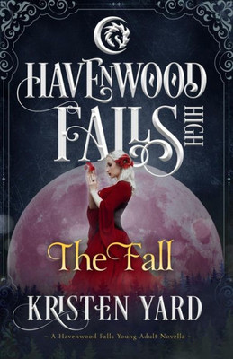 The Fall : A Havenwood Falls High Novella