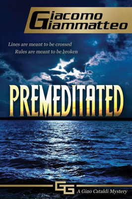 Premeditated : A Gino Cataldi Mystery