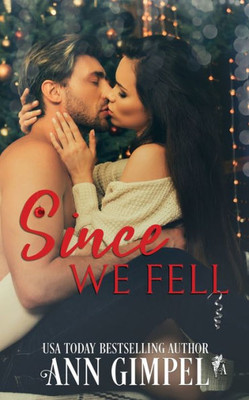 Since We Fell : A Second Chance Romance