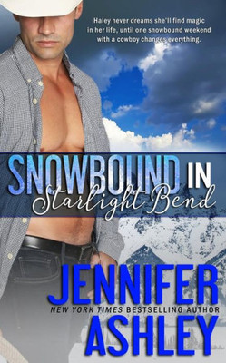 Snowbound In Starlight Bend : A Riding Hard Novella