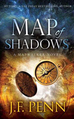 Map Of Shadows : A Mapwalker Novel