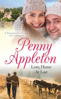 Love, Home At Last : A Summerfield Village Sweet Romance