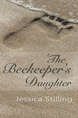 The Beekeeper'S Daughter : Or Very Big Things
