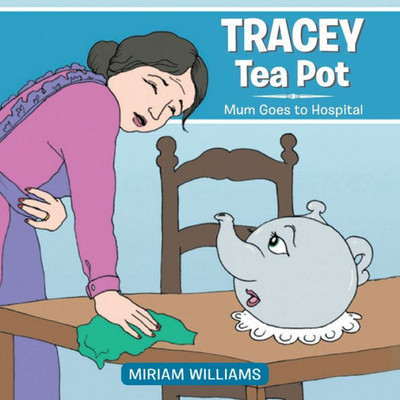 Tracey Tea Pot: Mum Goes To Hospital