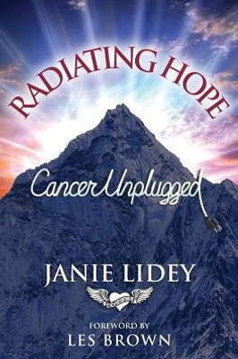 Radiating Hope:Cancer Unplugged