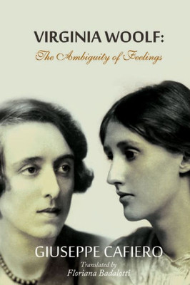 Virginia Woolf : The Ambiguity Of Feeling