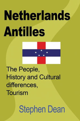 Netherlands Antilles : The People, History And Cultural Differences, Tourism