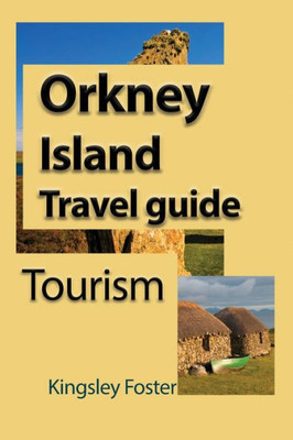 Orkney Island Travel Guide : Tourism