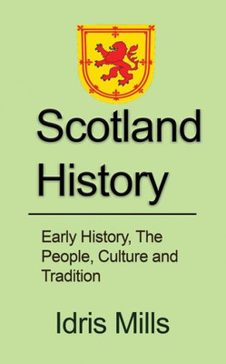 Scotland History : Early History, The People, Culture And Tradition