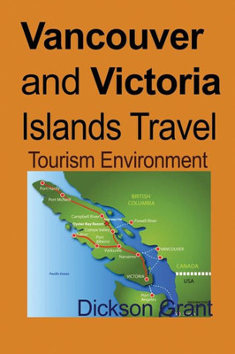 Vancouver And Victoria Islands Travel : Tourism Environment