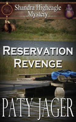 Reservation Revenge : Shandra Higheagle Mystery