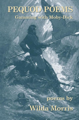 Pequod Poems : Gamming With Moby-Dick
