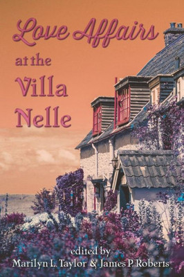 Love Affairs At The Villa Nelle