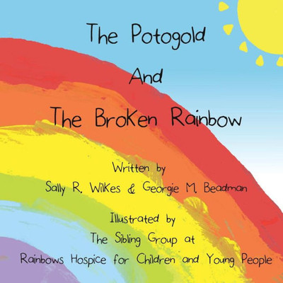 The Potogold And The Broken Rainbow