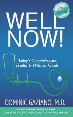 Well Now! : Today'S Comprehensive Health & Wellness Guide