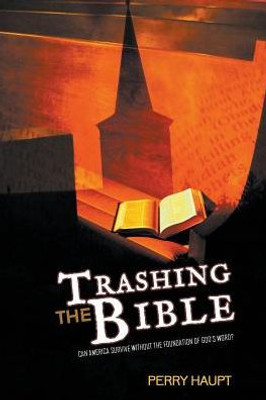 Trashing The Bible