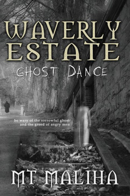 Waverly Estate : Ghost Dance