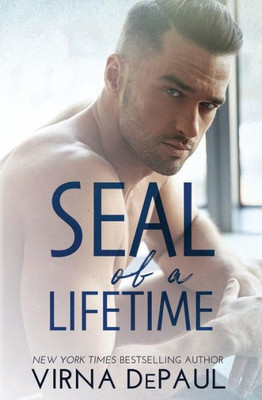 Seal Of A Lifetime : A Sexy Standalone Contemporary Romance