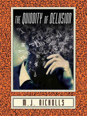 The Quiddity Of Delusion