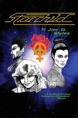 Starchild : A Science-Fiction Romance Adventure Revised Edition
