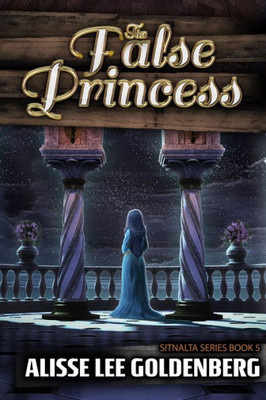 The False Princess : The Sitnalta Series