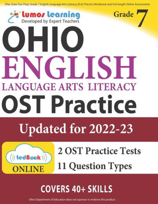 Ohio State Test Prep : Grade 7 English Language Arts Literacy (Ela) Practice Workbook And Full-Length Online Assessments: Ost Study Guide