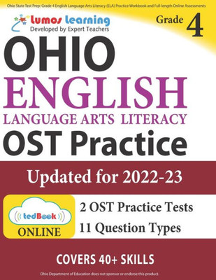 Ohio State Test Prep : Grade 4 English Language Arts Literacy (Ela) Practice Workbook And Full-Length Online Assessments: Ost Study Guide