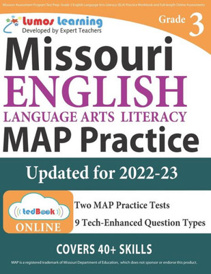 Missouri Assessment Program Test Prep : Grade 3 English Language Arts Literacy (Ela) Practice Workbook And Full-Length Online Assessments: Map Study Guide