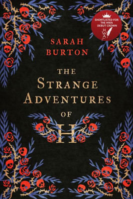 The Strange Adventures Of H : The Enchanting Rags-To-Riches Story Set During The Great Plague Of London