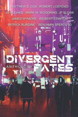 The Divergent Fates Anthology