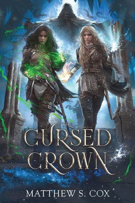 The Cursed Crown : Eldritch Heart Book 2