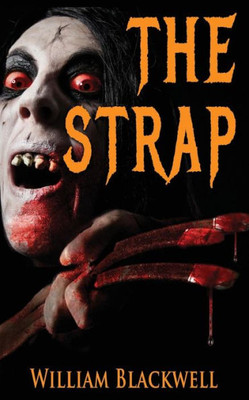 The Strap : A Full-Throttle Journey Inside The Sights And Sounds Of Ecuador And A Chilling Chronicle Of The Ever-Present Dangers.