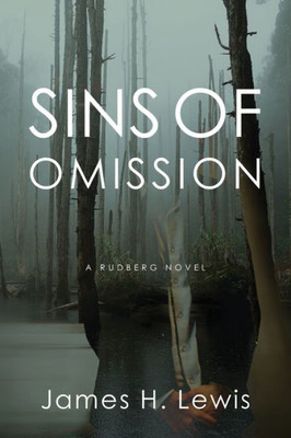 Sins Of Omission : Racism, Politics, Conspiracy And Justice In Florida