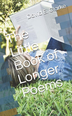 The Little Book Of Longer Poems