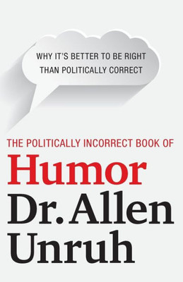 The Politically Incorrect Book Of Humor