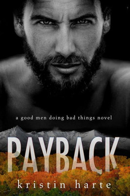 Payback : A Good Men Doing Bad Things Novel