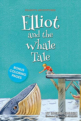 Elliot and the Whale Tale (Elliot's Adventures)