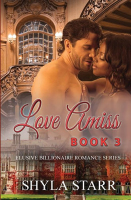 Love Amiss : Elusive Billionaire Romance Series