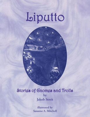 Liputto : Stories Of Gnomes And Trolls