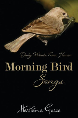 Morning Bird Songs : Daily Words From Heaven!