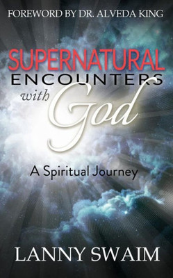 Supernatural Encounters With God