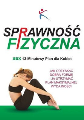 Sprawnosc Fizyczna Xbx 12-Minutowy Plan Dla Kobiet