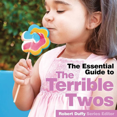 The Terrible Twos : The Essential Guide