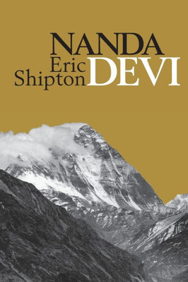 Nanda Devi : Nanda Davi Exploration And Ascent