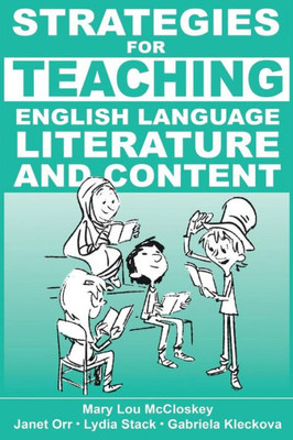Strategies For Teaching English Language, Literature, And Content