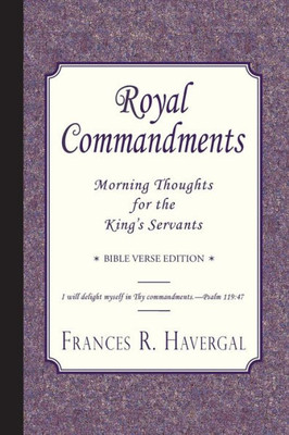Royal Commandments : Morning Thoughts For The King'S Servants