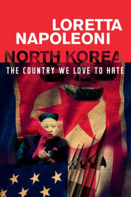 North Korea : The Country We Love To Hate